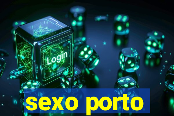 sexo porto